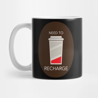 Need to Recharge Mug